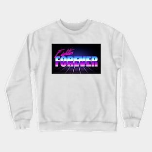 80s forever Crewneck Sweatshirt